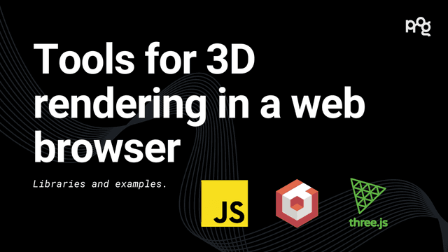 8 tools for 3D rendering in a web browser